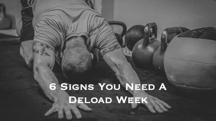 how-to-know-if-you-need-a-deload-week-6-sure-fire-signs